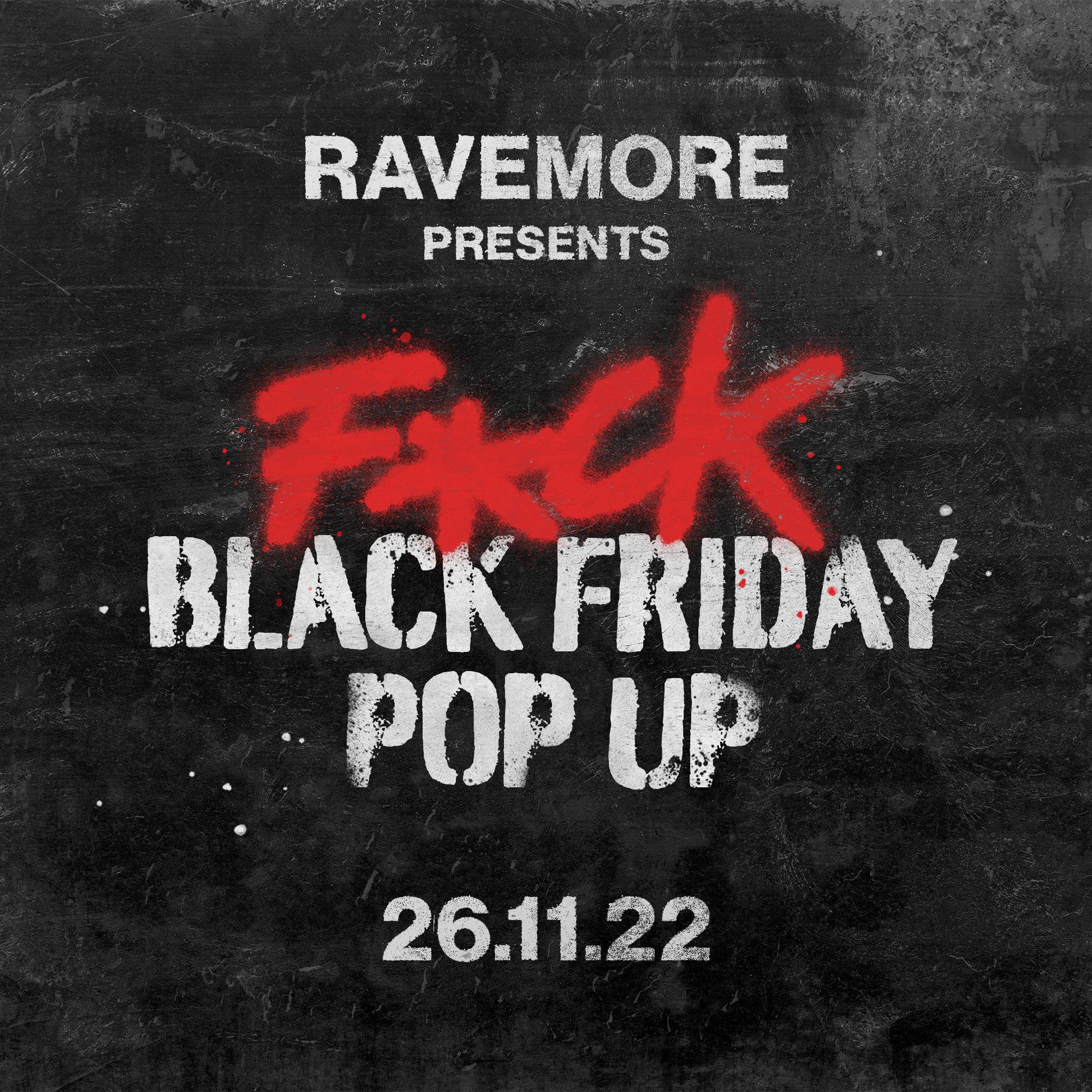 F*CK BLACK FRIDAY - POP UP EVENT IN XBERG - Saturday, 26.11.